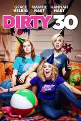 Poster for Dirty 30 (2016)