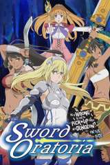 Poster for Is It Wrong to Try to Pick Up Girls in a Dungeon? On the Side: Sword Oratoria (2017)