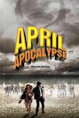 Poster for April Apocalypse (2013)