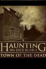 Poster for A Haunting On Dice Road 2: Town of the Dead (2017)