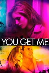 Poster for You Get Me (2017)