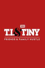 Poster for T.I. & Tiny: Friends & Family Hustle (2018)