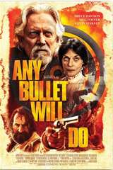 Poster for Any Bullet Will Do (2018)