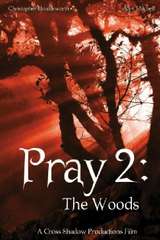 Poster for Pray 2: The Woods (2008)