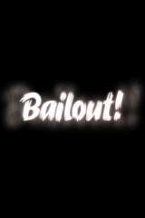 Poster for Bailout! (2011)